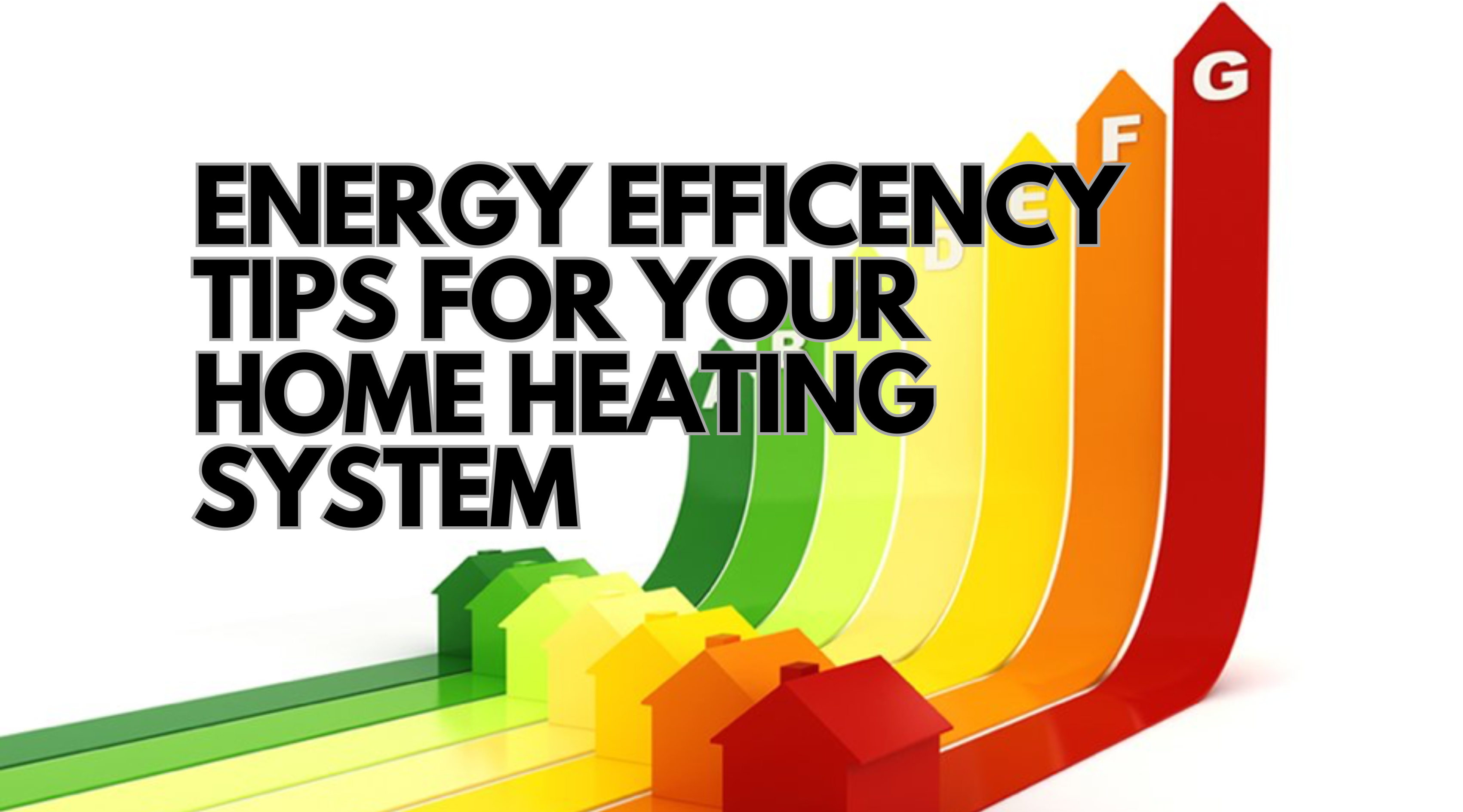 Energy Efficiency Tips for Your Home Heating System